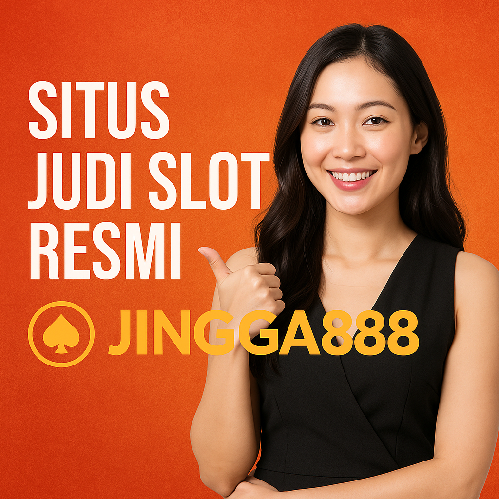 Situs Judi Slot Resmi Jingga888